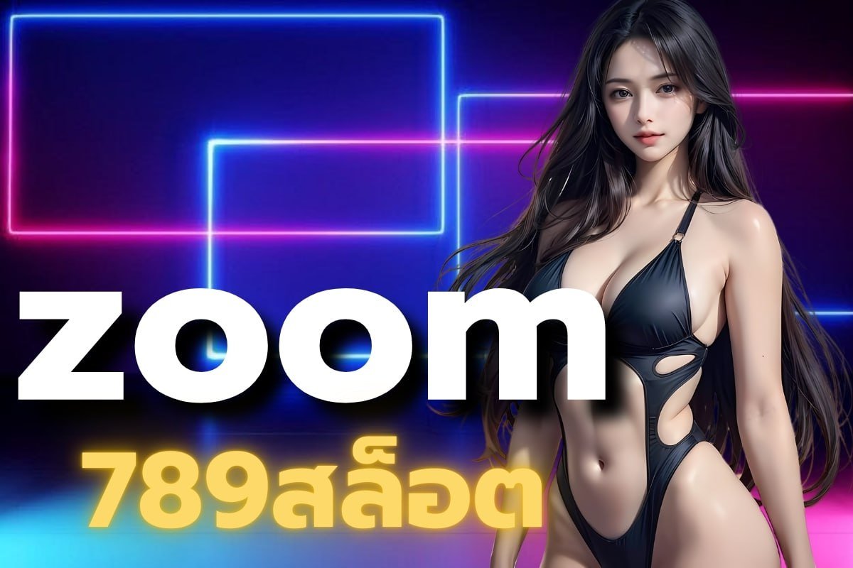 zoom 789สล็อต